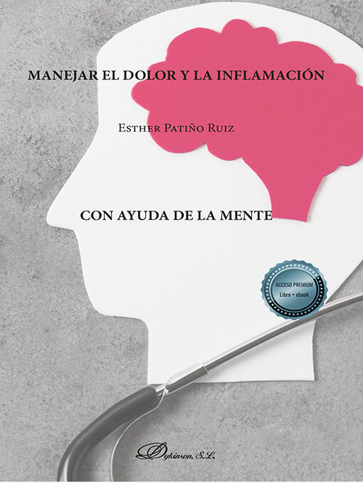 Title details for Manejar el dolor y la inflamación con ayuda de la mente by Esther Patiño Ruiz - Available